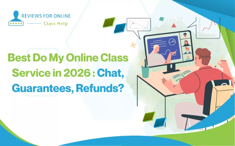Best Do My Online Class Service in 2026: Chat, Guarantees, Refunds?
