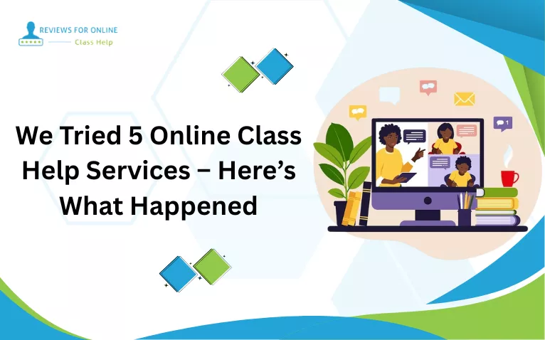 Detailed review of five popular online class help services tested for reliability, results, and student experience