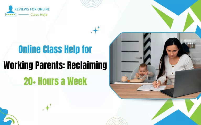 Online class help for working parents balancing study, work, and childcare at home